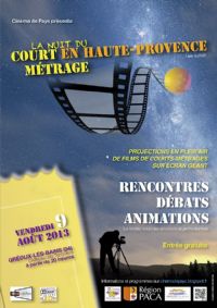 La Nuit Du Court Métrage En Haute Provence. Le vendredi 9 août 2013 à GREOUX-LES-BAINS. Alpes-de-Haute-Provence. 